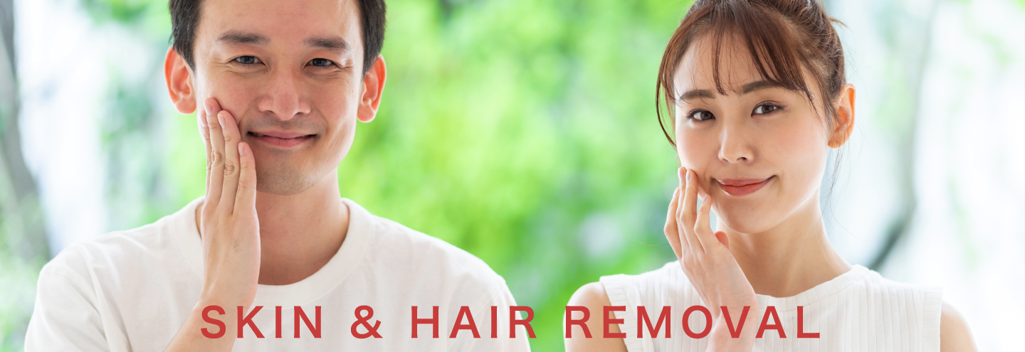 SKIN & HAIR REMOVAL